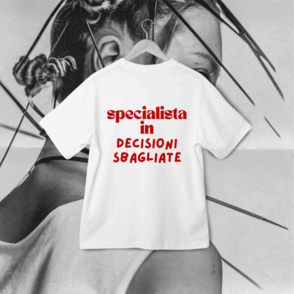 T-Shirt "Decisioni Sbagliate"