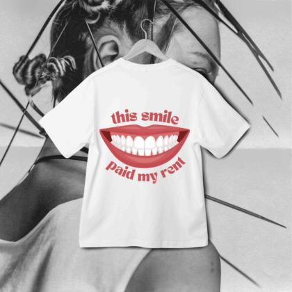 T-Shirt "This Smile Paid My Rent"